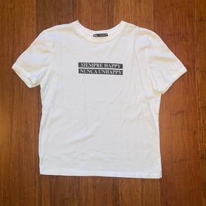 Zara “Siempre Happy Nunca Unhappy” White Tee